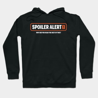 Spoiler Alert Hoodie